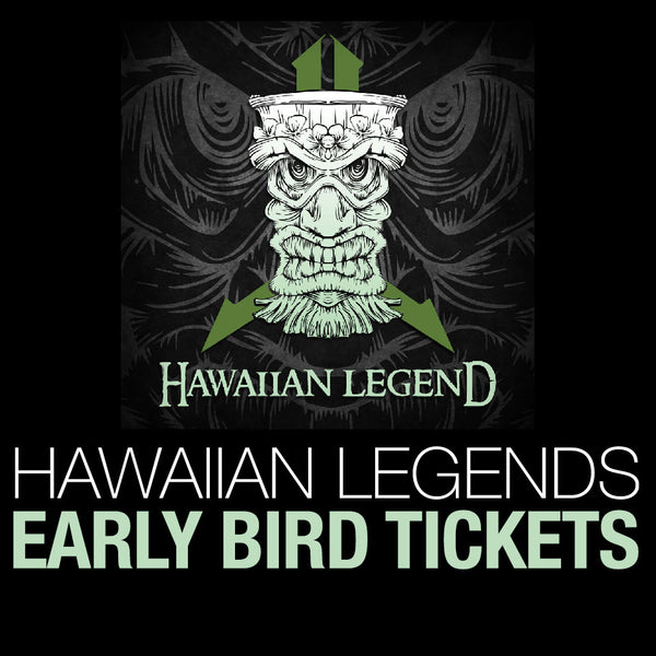 2024 Hawaiian Legend EARLY BIRD Tickets - (ends 11/26/23)